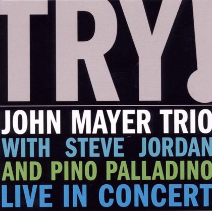 John Mayer - Try! (John Mayer Trio Live in Concert) [ CD ]