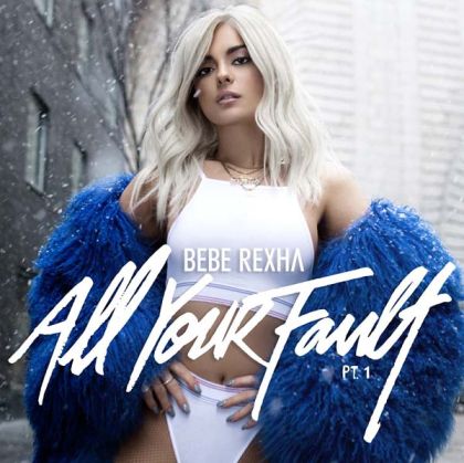 Bebe Rexha - All Your Fault Part 1 (USA edition) [ CD ]