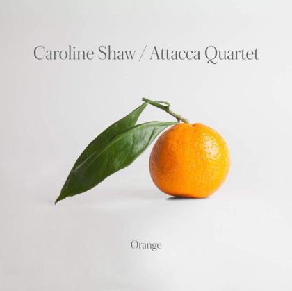 Attacca Quartet - Caroline Shaw: Orange [ CD ]