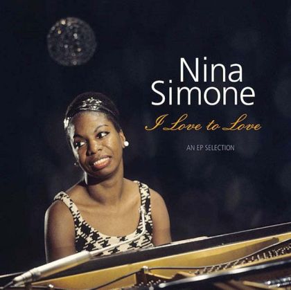 Nina Simone - I Love To Love: An EP Selection (Vinyl)