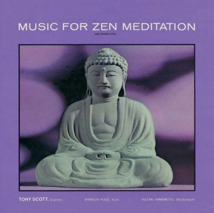 Tony Scott - Music For Zen Meditation [ CD ]