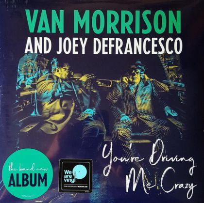 Van Morrison and Joey DeFrancesco - You're Driving Me Crazy (2 x Vinyl)