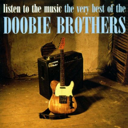 The Doobie Brothers - Listen To The Music: The Very Best Of The Doobie Brothers [ CD ]