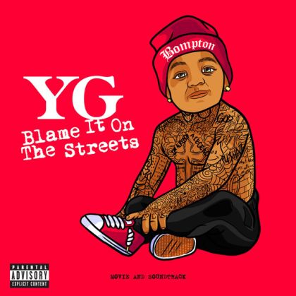 YG - Blame It On The Streets (CD with DVD)