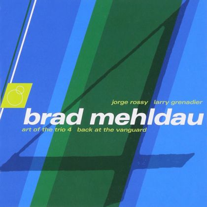 Brad Mehldau Trio - The Art Of The Trio, Volume 4 - Back At The Vanguard [ CD ]