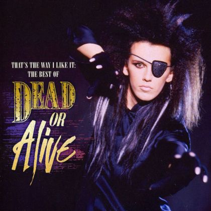 Dead Or Alive - That's The Way I Like It: The Best Of Dead Or Alive [ CD ]