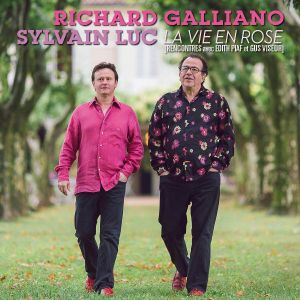 Richard Galliano / Sylvain Luc - La Vie en Rose (Rencontres avec Édith Piaf & Gus Viseur) [ CD ]