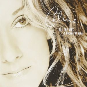 Celine Dion - All The Way... A Decade Of Song [ CD ]