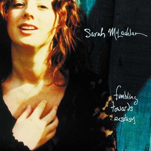 Sarah McLachlan - Fumbling Towards Ecstacy (Vinyl)