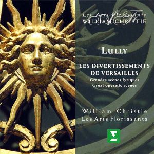 Les Arts Florissant, William Christie - Jean-Baptiste Lully: Les divertisments de Versailles (Grand Scenes Lyriques) [ CD ]