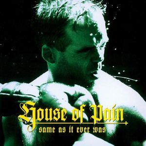 House Of Pain - Same As It Ever Was (Vinyl)