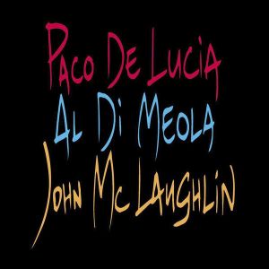 Paco De Lucia, Al Di Meola, John McLaughlin - 'The Guitar Trio' Paco De Lucia, John McLaughlin, Al Di Meola (Vinyl) 