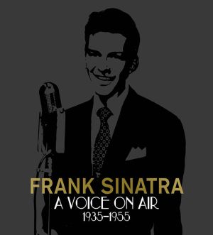 Frank Sinatra - A Voice On Air (1935-1955) (4CD)