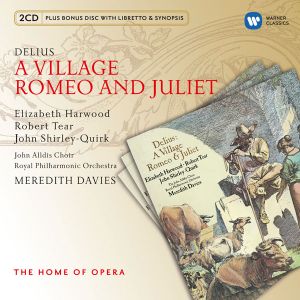 Royal Philharmonic Orchestra, Meredith Davies - Delius: A Village Romeo And Juliet (3CD box)