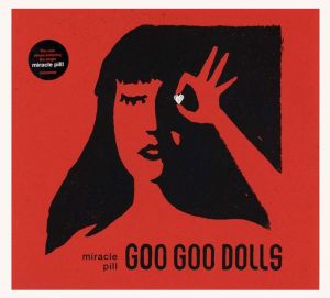 The Goo Goo Dolls - Miracle Pill (Digisleeve) [ CD ]