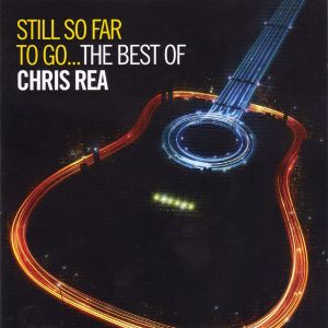 Chris Rea - Still So Far To Go...The Best Of Chris Rea (2CD)