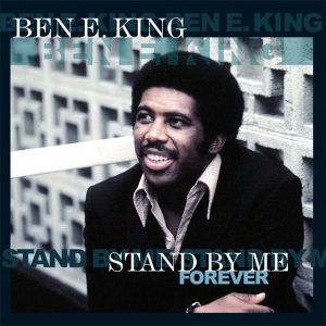 Ben E. King - Stand By Me Forever (Vinyl)