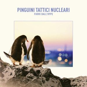 Pinguini Tattici Nucleari - Fuori dall'Hype [ CD ]