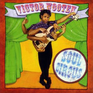 Victor Wooten - Soul Circus [ CD ]