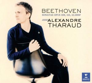 Alexandre Tharaud - Beethoven Piano Sonatas No.30 Op.109, No.31 Op.110, No.32 Op.111 [ CD ]