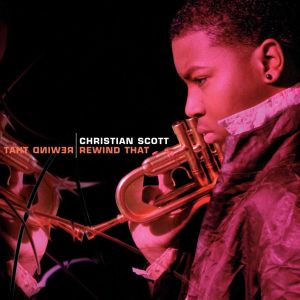 Christian Scott - Rewind That [ CD ]