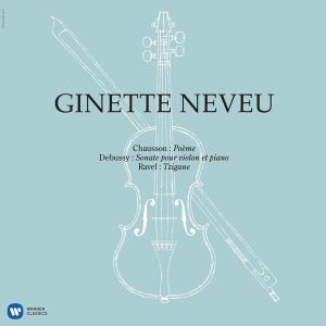 Ginette Neveu - Chausson: Poeme, Debussy: Sonate & Ravel: Tzigane (Vinyl) [ LP ]