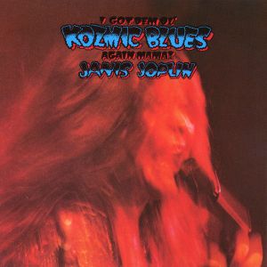 Janis Joplin - I Got Dem Ol' Kozmic Blues Again Mama! [ CD ]