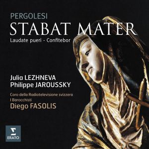 Philippe Jaroussky, Julia Lezhneva, Coro della Radiotelevisione svizzera, I Barocchisti, Diego Fasolis - Pergolesi: Stabat Mater, Laudate Pueri Dominus, Confitebor Tibi Domine [ CD ]