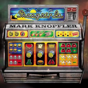 Mark Knopfler - Shangri-La (Super Audio CD)