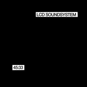 LCD Soundsystem - 45:33 (CD)