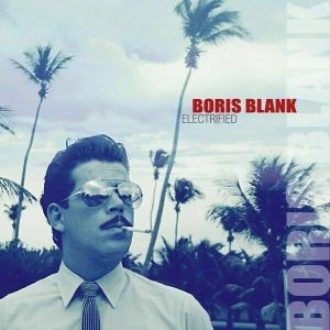 Boris Blank - Electrified (2CD)