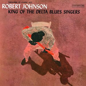 Robert Johnson - King Of The Delta Blues Singers Volume 1 (Remastered, Mono) (Vinyl) [ LP ]