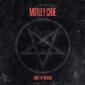 Motley Crue - Shout At The Devil (2021 Remaster) (Vinyl)