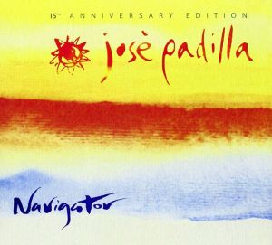 Jose Padilla - Navigator (15th Anniversary Edtion) (2CD)