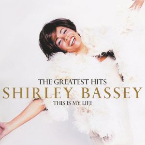 Shirley Bassey - This Is My Life: The Greatest Hits [ CD ]