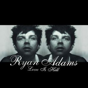 Ryan Adams - Love Is Hell [ CD ]