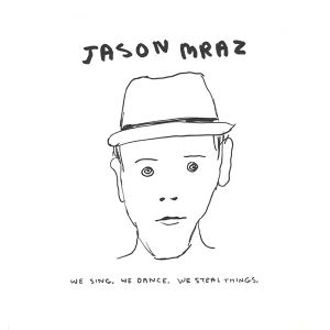 Jason Mraz - We Sing. We Dance. We Steal Things. (2 x Vinyl)