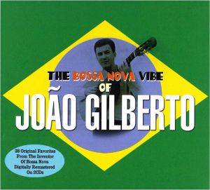 Joao Gilberto - The Bossa Nova Vibe Of Joao Gilberto (2CD)