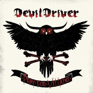 DevilDriver - Pray For Villains (Reissue, Digipack) [ CD ]