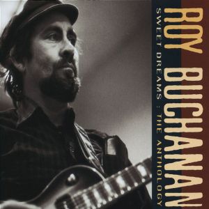 Roy Buchanan - Sweet Dreams: The Anthology (2CD)