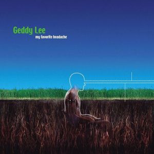 Geddy Lee - My Favourite Headache (Limited Blue & Green Coloured) (2 x Vinyl)