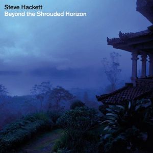 Steve Hackett - Beyond The Shrouded Horizon [ CD ]