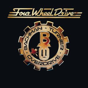 Bachman Turner Overdrive - Four Wheel Drive (Reissue) [ CD ]