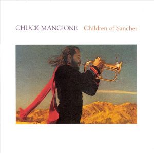 Chuck Mangione - Children Of Sanchez (2CD)