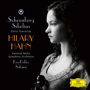 Hilary Hahn, Swedish Radio Symphony Orchestra, Esa-Pekka Salonen - Sibelius & Schoenberg: Violin Concertos [ CD ]