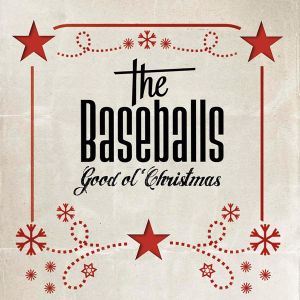 The Baseballs - Good Ol' Christmas (2024 Remaster) (Vinyl)