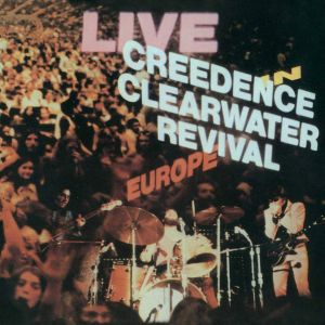 Creedence Clearwater Revival - Live In Europe (Remastered) [ CD ]