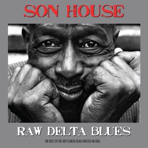 Son House - Raw Delta Blues (2CD)