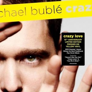 Michael Buble - Crazy Love (15th Anniversary Limited Edition, Yellow Coloured) (Vinyl)