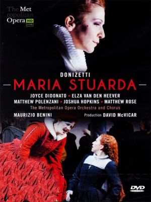 Joyce DiDonato, The Metropolitan Opera Orchestra and Chorus, Maurizio Benini - Donizetti: Mary Stuart (DVD-Video)